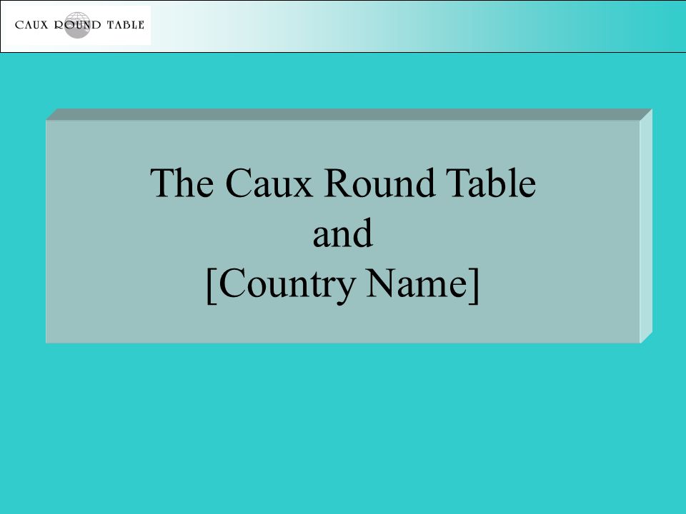 The Caux Round Table And Country Name Overcoming Poverty Crt 1 The Caux Round Table And Country Name