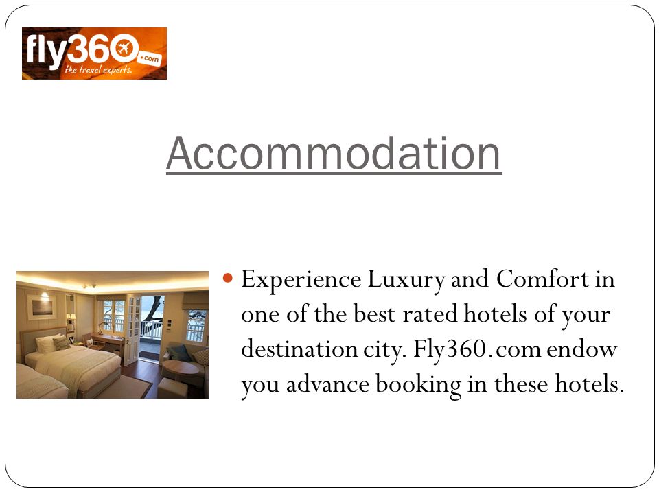 Accommodation Experience Luxury and Comfort in one of the best rated hotels of your destination city.