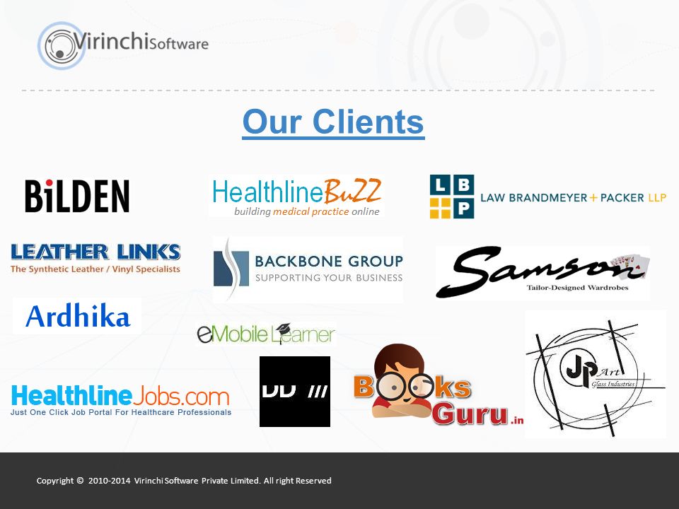 Copyright © Virinchi Software Private Limited. All right Reserved Our Clients