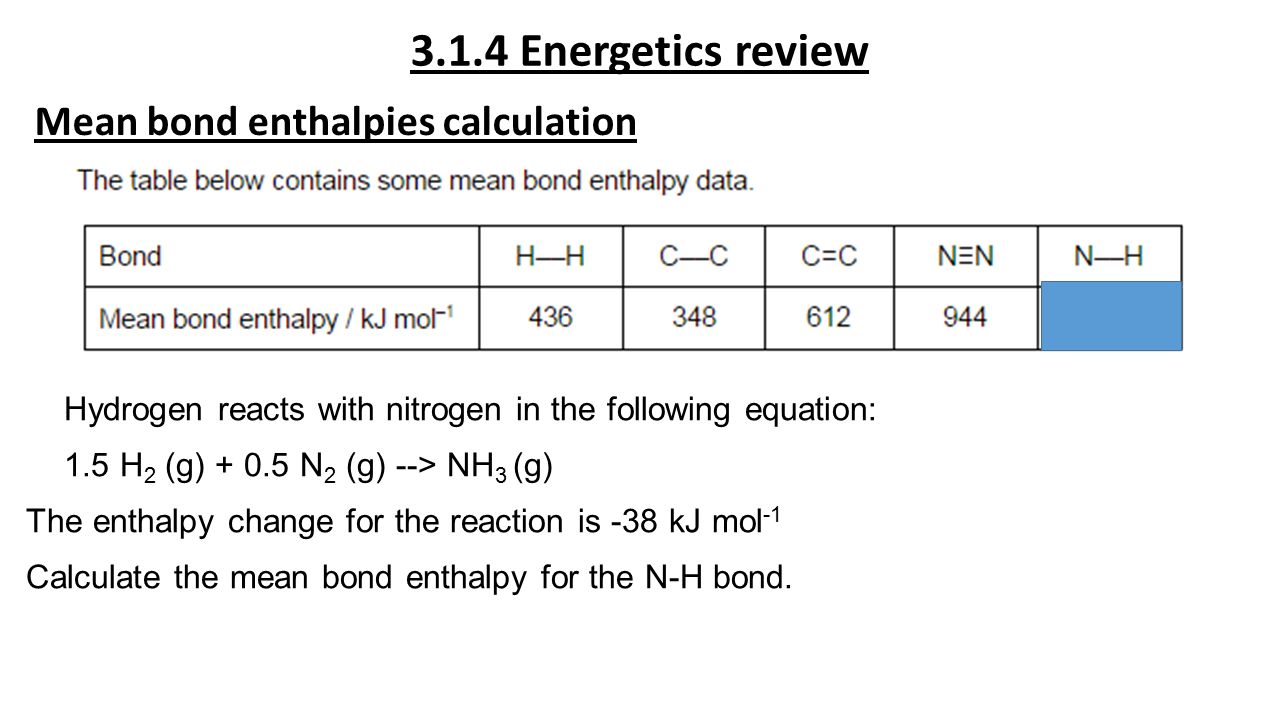 A Student Carried Out Laboratory Experiment To Determine The Mean Bond Enthalpies Calculation Hydrogen Reacts With Nitrogen In The Following Equation 1 5 H 2