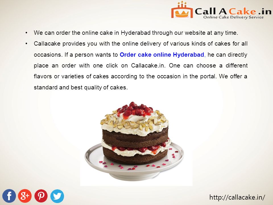 We can order the online cake in Hyderabad through our website at any time.