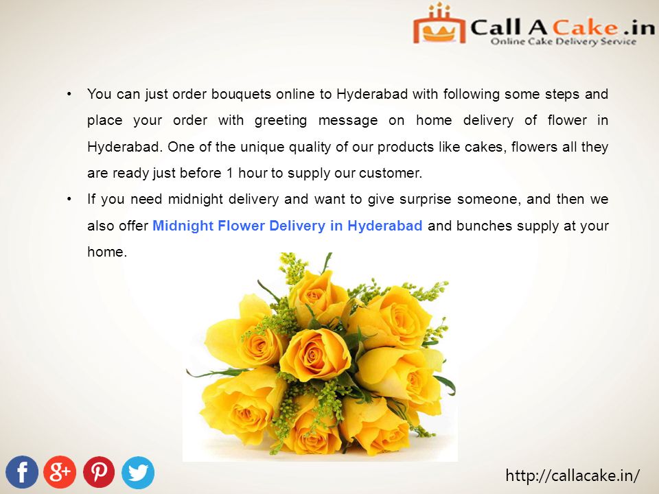 You can just order bouquets online to Hyderabad with following some steps and place your order with greeting message on home delivery of flower in Hyderabad.