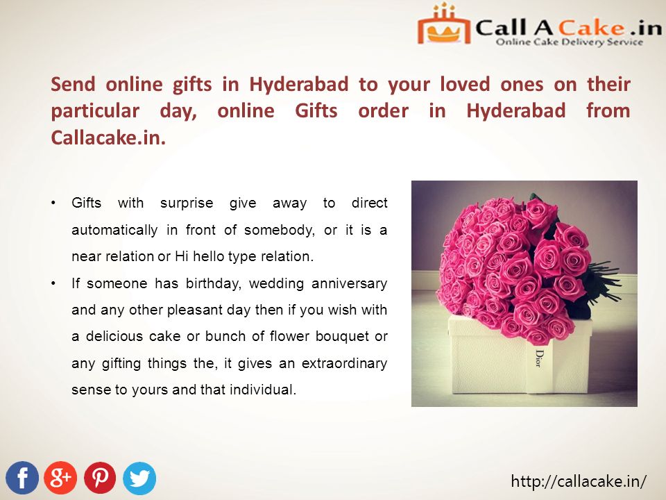 Send online gifts in Hyderabad to your loved ones on their particular day, online Gifts order in Hyderabad from Callacake.in.