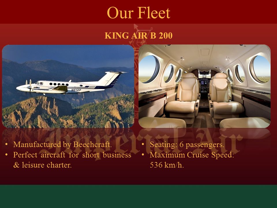 Manufactured by Beechcraft. Perfect aircraft for short business & leisure charter.