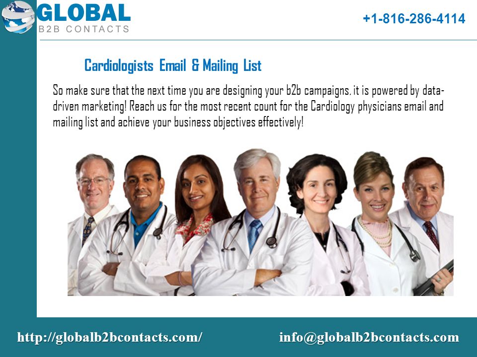 Cardiologists  & Mailing List So make sure that the next time you are designing your b2b campaigns, it is powered by data- driven marketing.