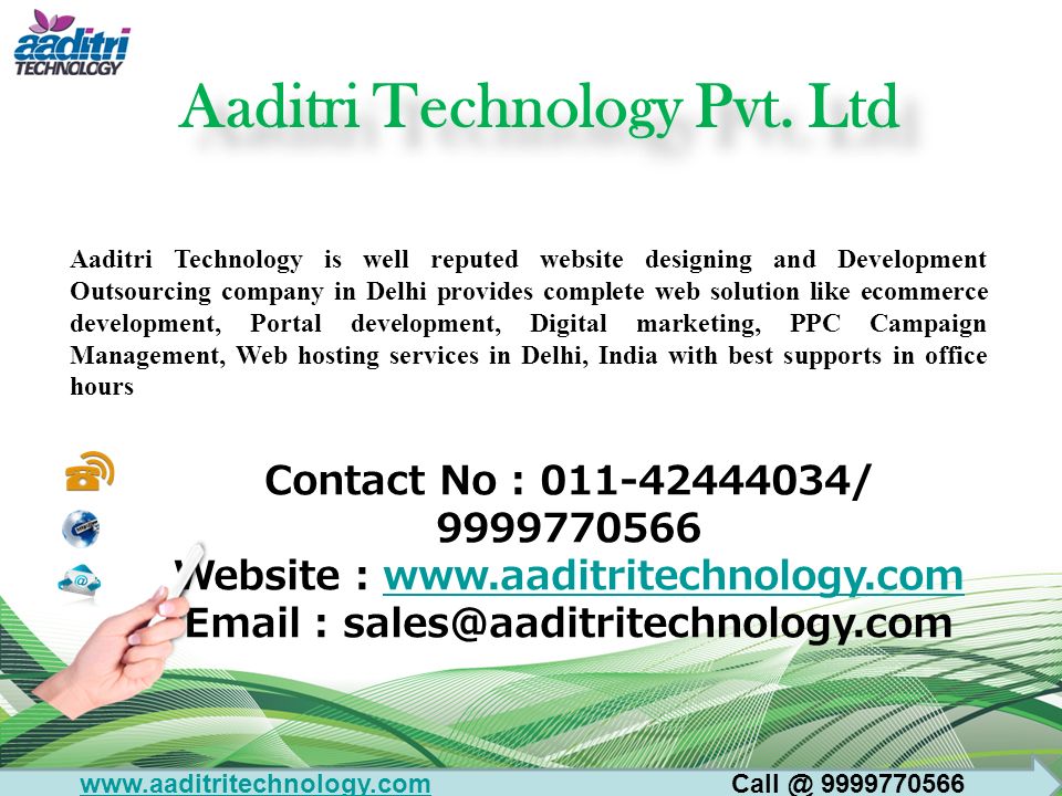 Contact No : / Website :     Aaditri Technology Pvt.