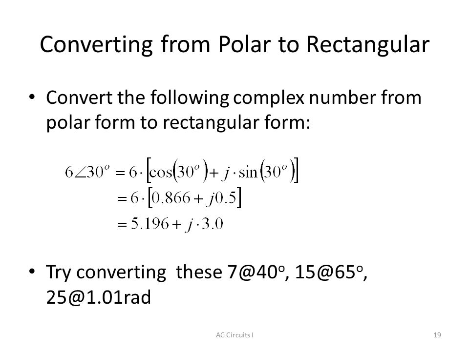 introduction to complex numbers ac circuits i outline complex convert complex number to rectangular form