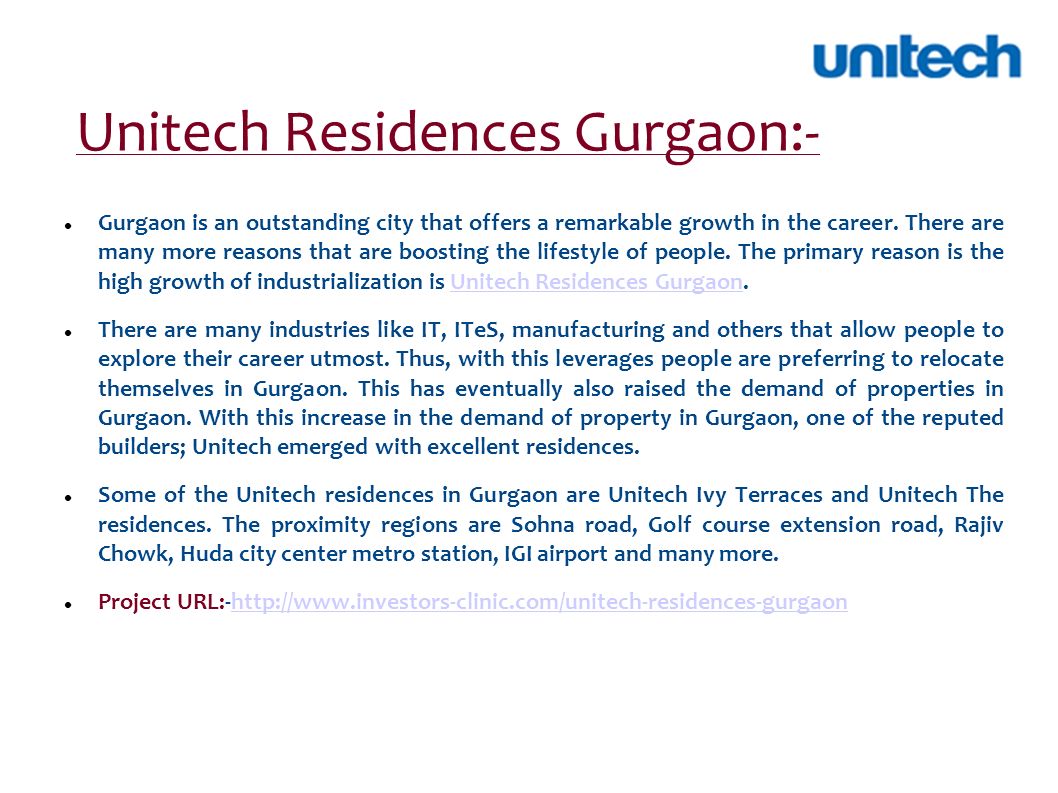 Unitech Residences Gurgaon:- Gurgaon is an outstanding city that offers a remarkable growth in the career.