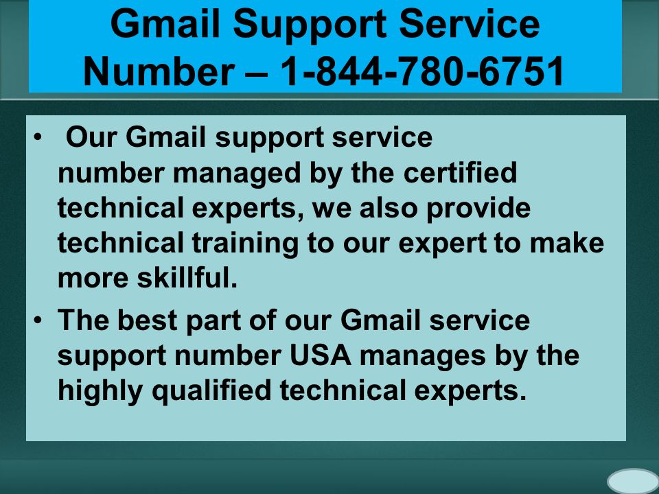 Gmail Support Service Number – Our Gmail support service number managed by the certified technical experts, we also provide technical training to our expert to make more skillful.