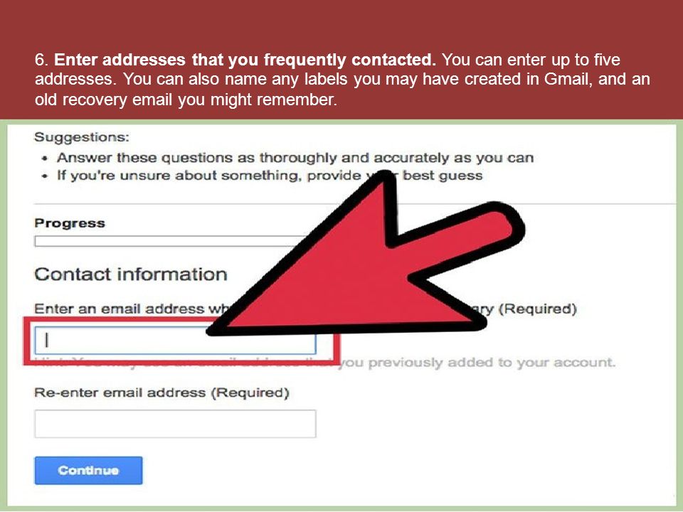 6. Enter addresses that you frequently contacted.