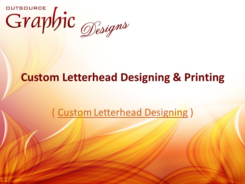 Custom Letterhead Designing & Printing ( Custom Letterhead Designing )Custom Letterhead Designing