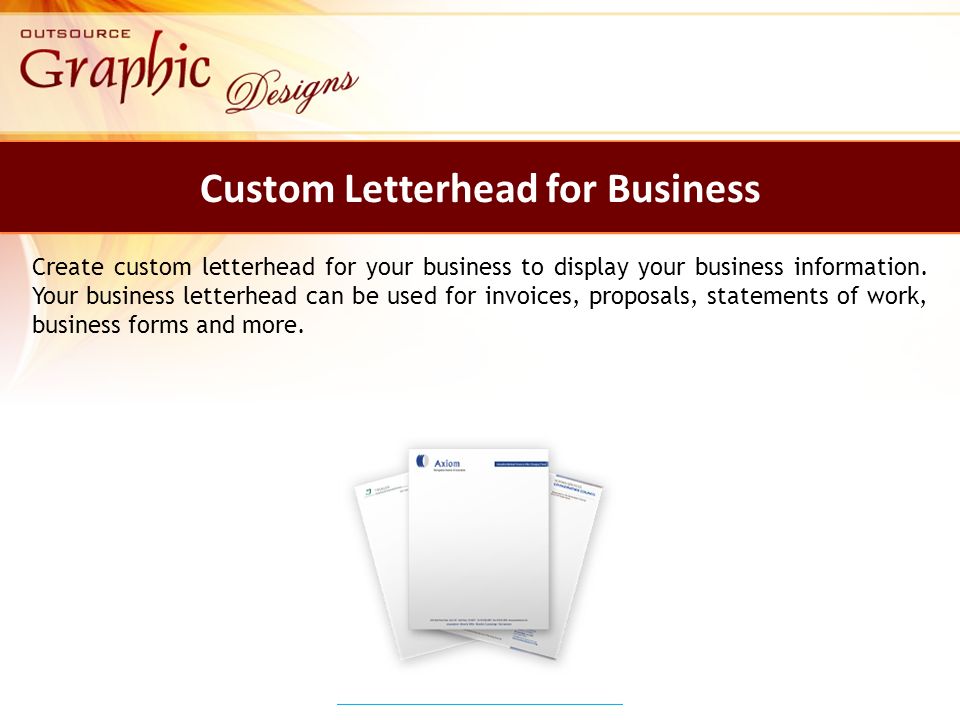Custom Letterhead for Business Create custom letterhead for your business to display your business information.