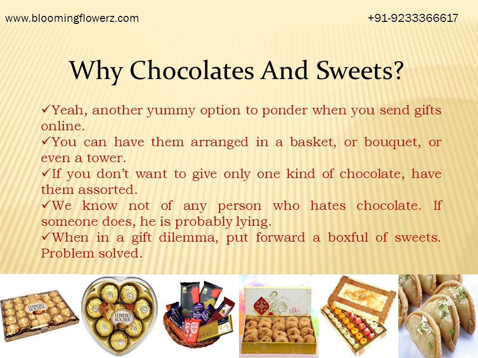 Why Chocolates And Sweets.