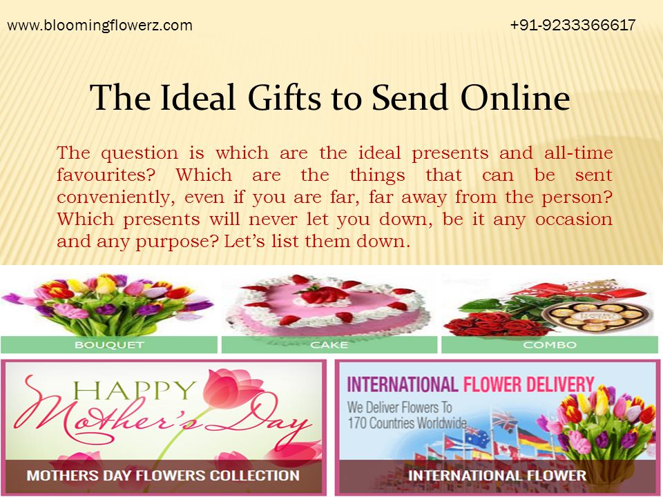 The Ideal Gifts to Send Online The question is which are the ideal presents and all-time favourites.