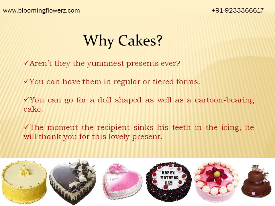 Why Cakes. Aren’t they the yummiest presents ever.