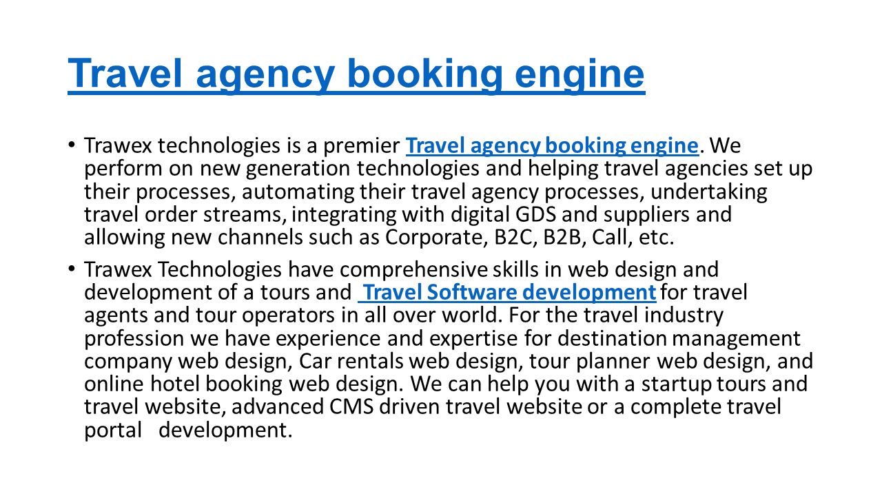 Trawex technologies is a premier Travel agency booking engine.