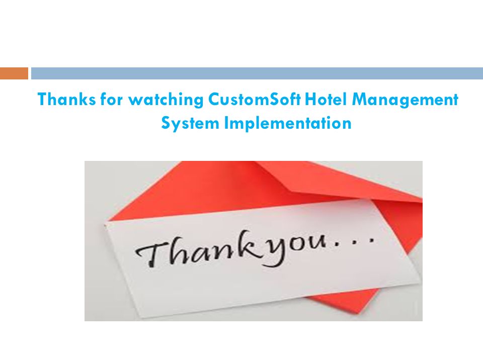 Thanks for watching CustomSoft Hotel Management System Implementation