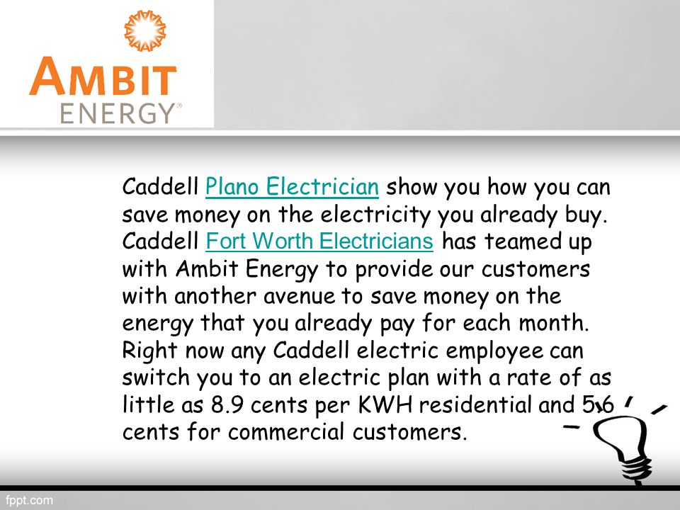 Caddell Plano Electrician show you how you can save money on the electricity you already buy.