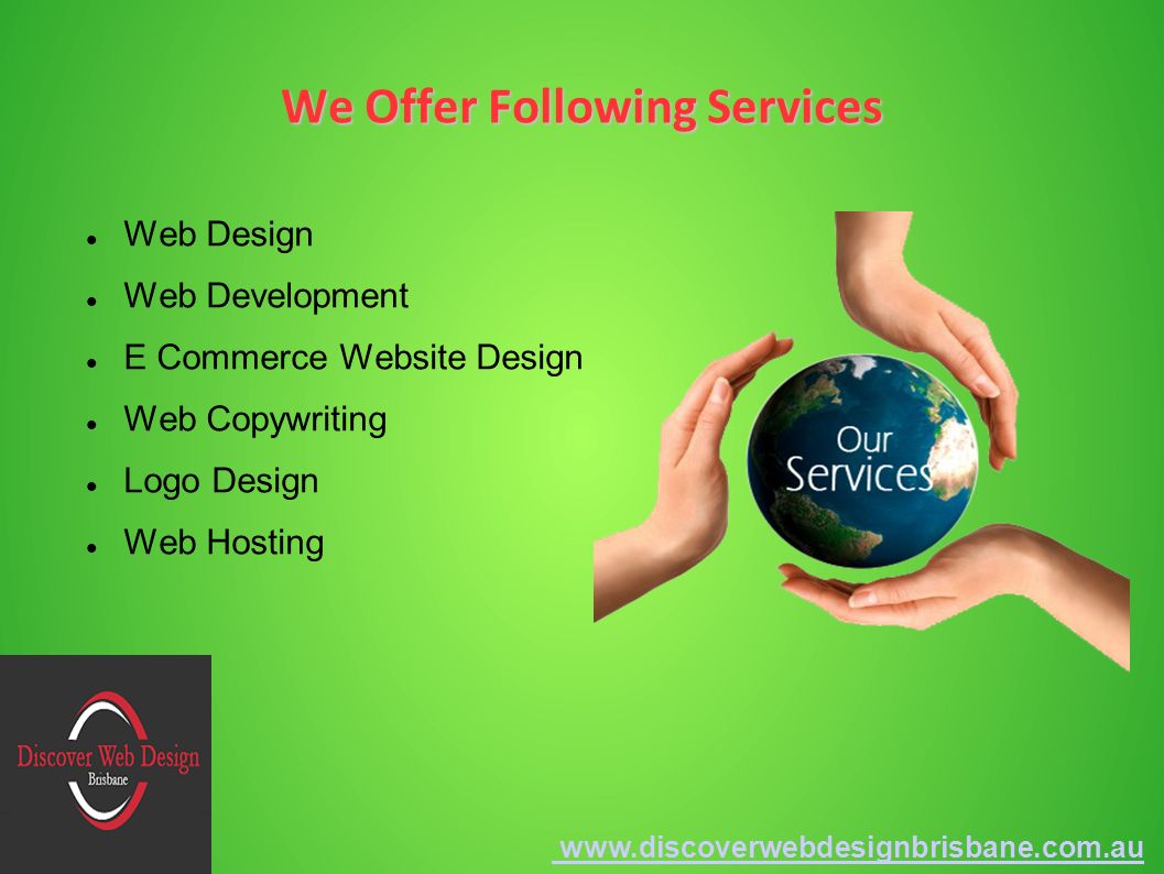 We Offer Following Services Web Design Web Development E Commerce Website Design Web Copywriting Logo Design Web Hosting