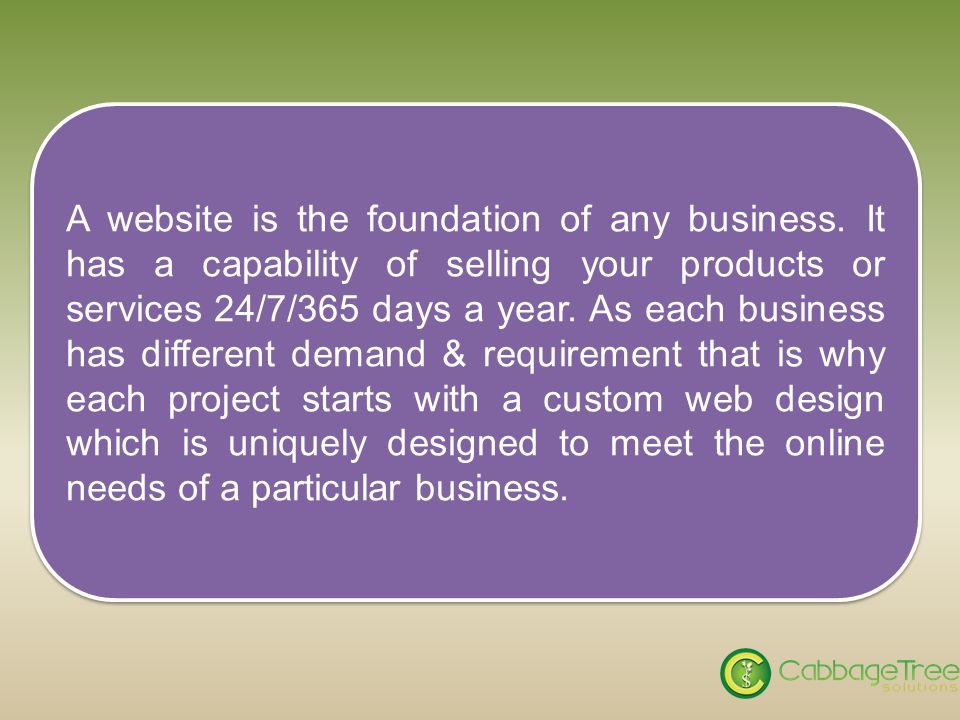 A website is the foundation of any business.
