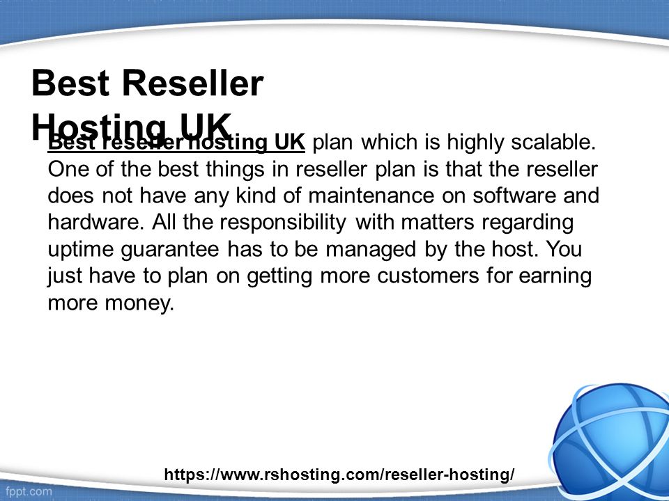 Best Reseller Hosting UK Best reseller hosting UKBest reseller hosting UK plan which is highly scalable.
