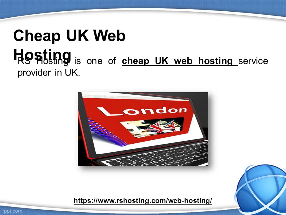 Cheap UK Web Hosting RS Hosting is one of cheap UK web hosting service provider in UK.cheap UK web hosting