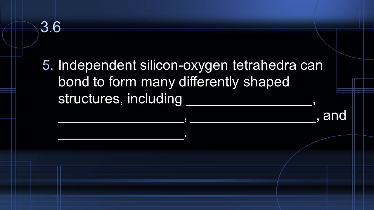 chapter 3 matter and minerals reading quiz 3 12 questions ppt in silicate minerals silicon oxygen tetrahedra may be bonded together to form