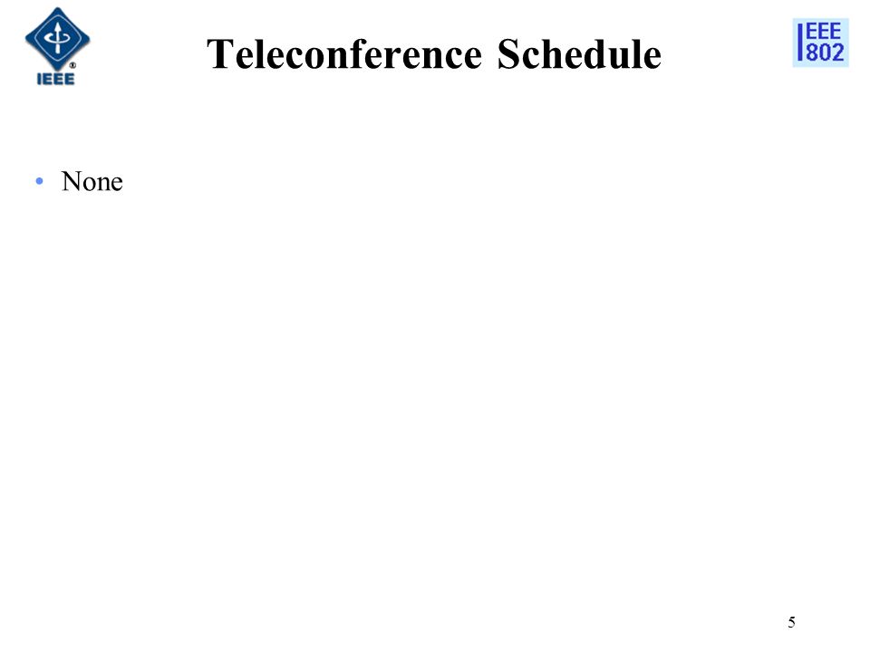 Teleconference Schedule None 5