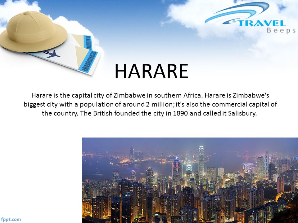 HARARE Harare is the capital city of Zimbabwe in southern Africa.