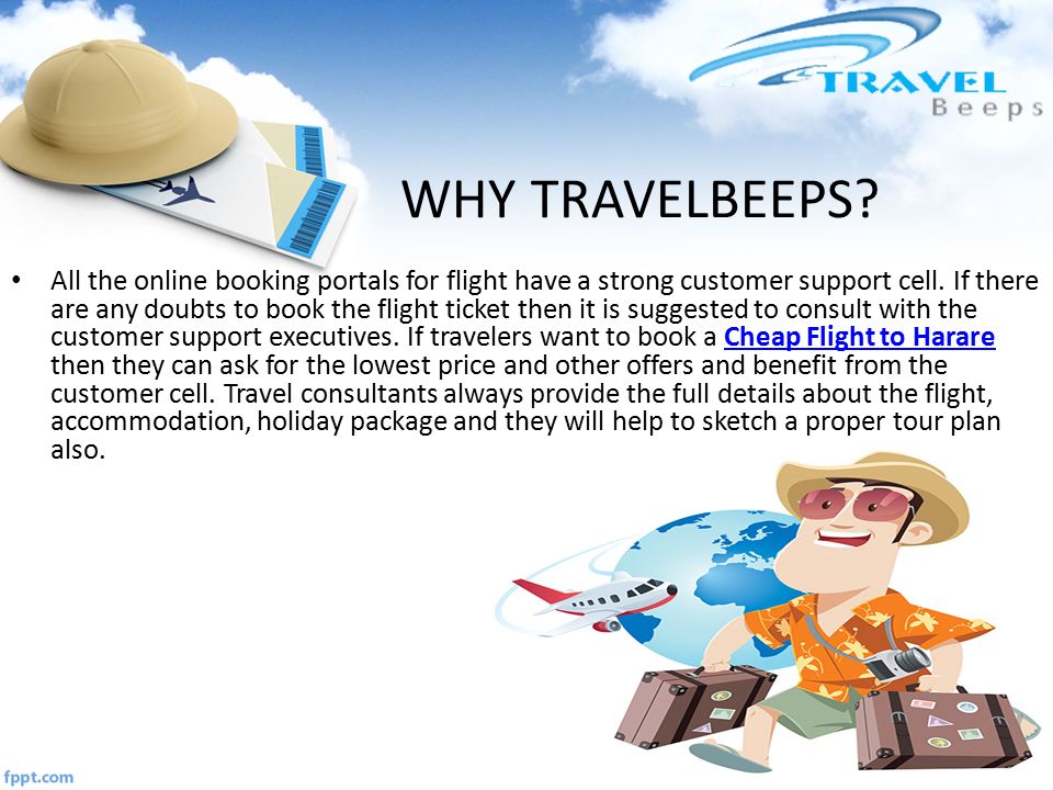 WHY TRAVELBEEPS. All the online booking portals for flight have a strong customer support cell.