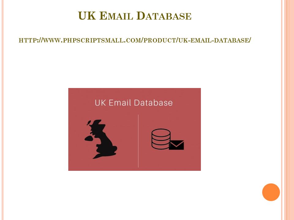 UK E MAIL D ATABASE HTTP :// WWW. PHPSCRIPTSMALL. COM / PRODUCT / UK -  - DATABASE /