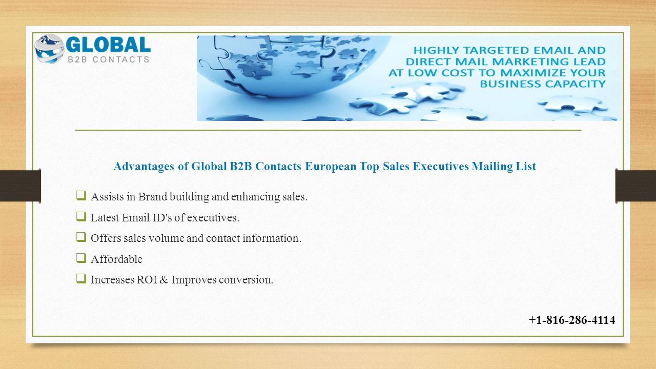 Advantages of Global B2B Contacts European Top Sales Executives Mailing List  Assists in Brand building and enhancing sales.