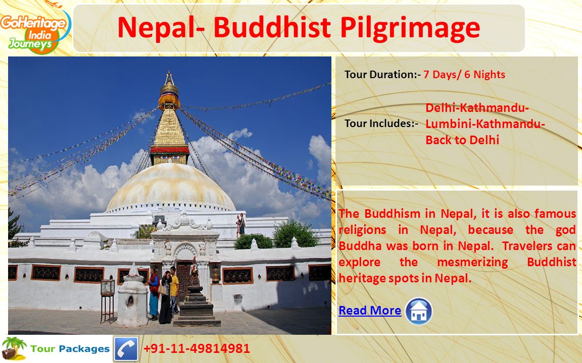 Nepal- Buddhist Pilgrimage The Buddhism in Nepal, it is also famous religions in Nepal, because the god Buddha was born in Nepal.