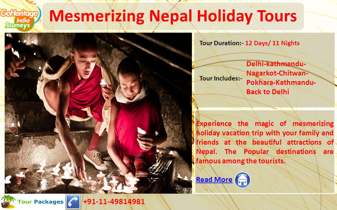 Mesmerizing Nepal Holiday Tours Experience the magic of mesmerizing holiday vacation trip with your family and friends at the beautiful attractions of Nepal.