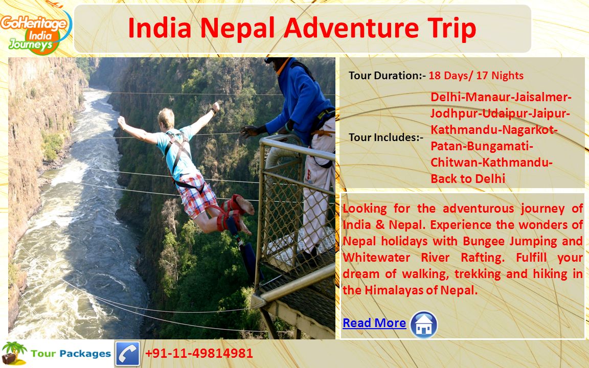 India Nepal Adventure Trip Looking for the adventurous journey of India & Nepal.