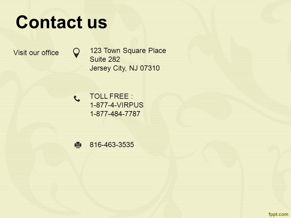 Contact us Town Square Place Suite 282 Jersey City, NJ TOLL FREE : VIRPUS Visit our office