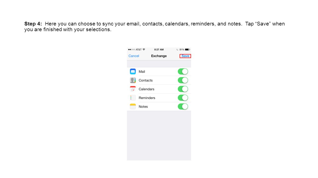 Step 4: Here you can choose to sync your  , contacts, calendars, reminders, and notes.