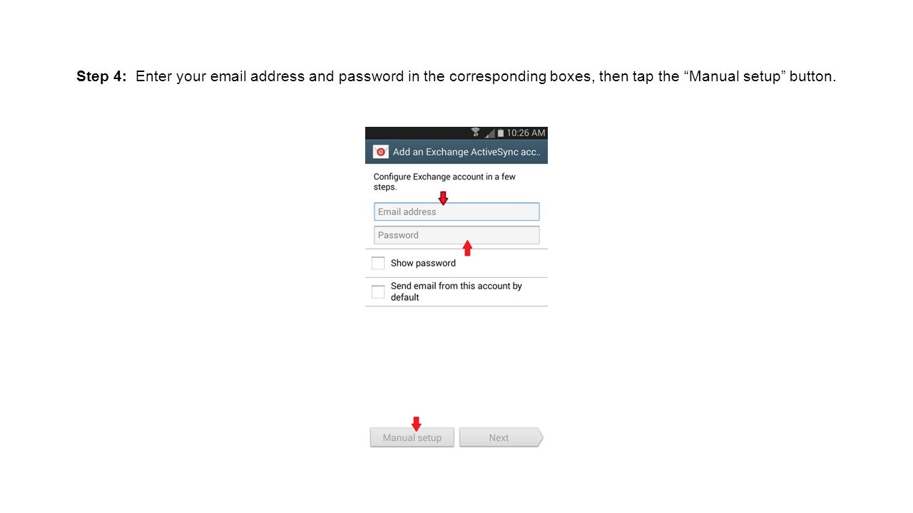 Step 4: Enter your  address and password in the corresponding boxes, then tap the Manual setup button.