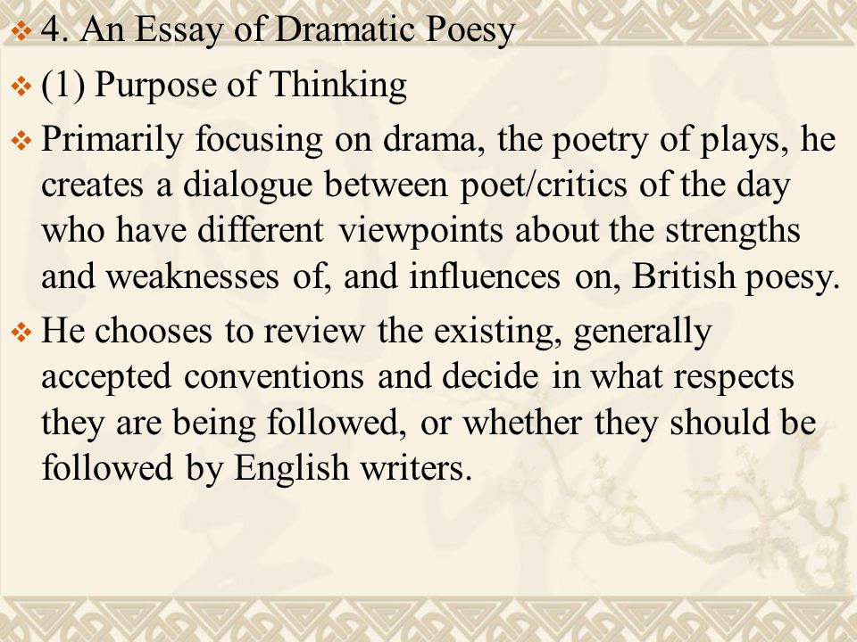 essay on dramatic poesy An essay of dramatic poesy written by john dryden and he was master of in his works at also best dramatic writer in that time. essay on dramatic poesy An essay of dramatic poesy written by john dryden and he was master of in his works at also best dramatic writer in that time.