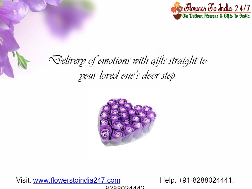 Delivery of emotions with gifts straight to your loved one’s door step Visit:   Help: , www.flowerstoindia247.com