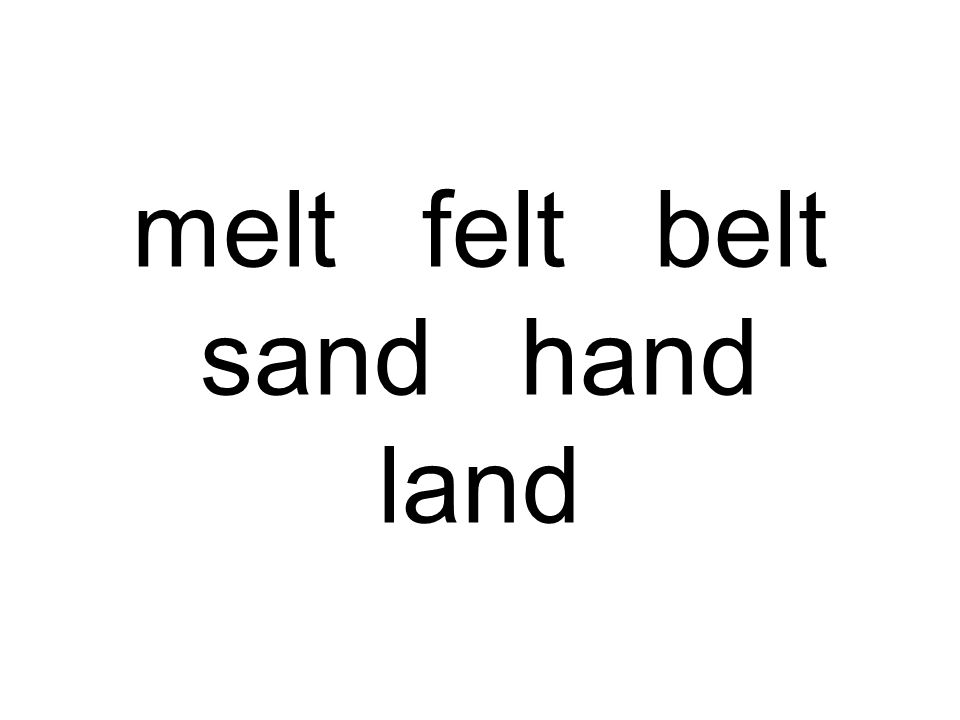 melt felt belt sand hand land