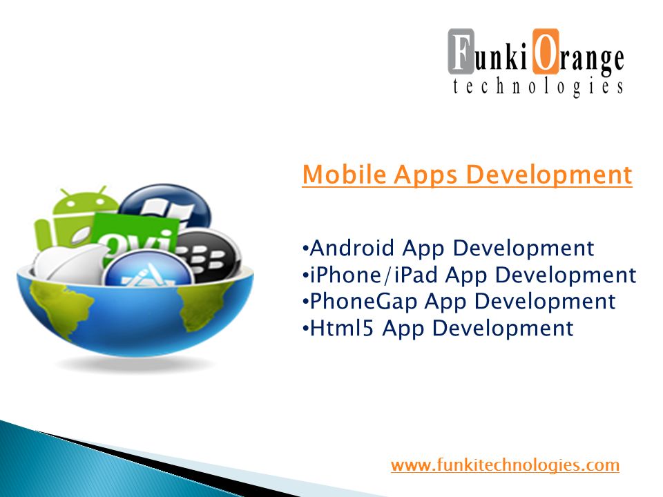 Mobile Apps Development Android App Development iPhone/iPad App Development PhoneGap App Development Html5 App Development