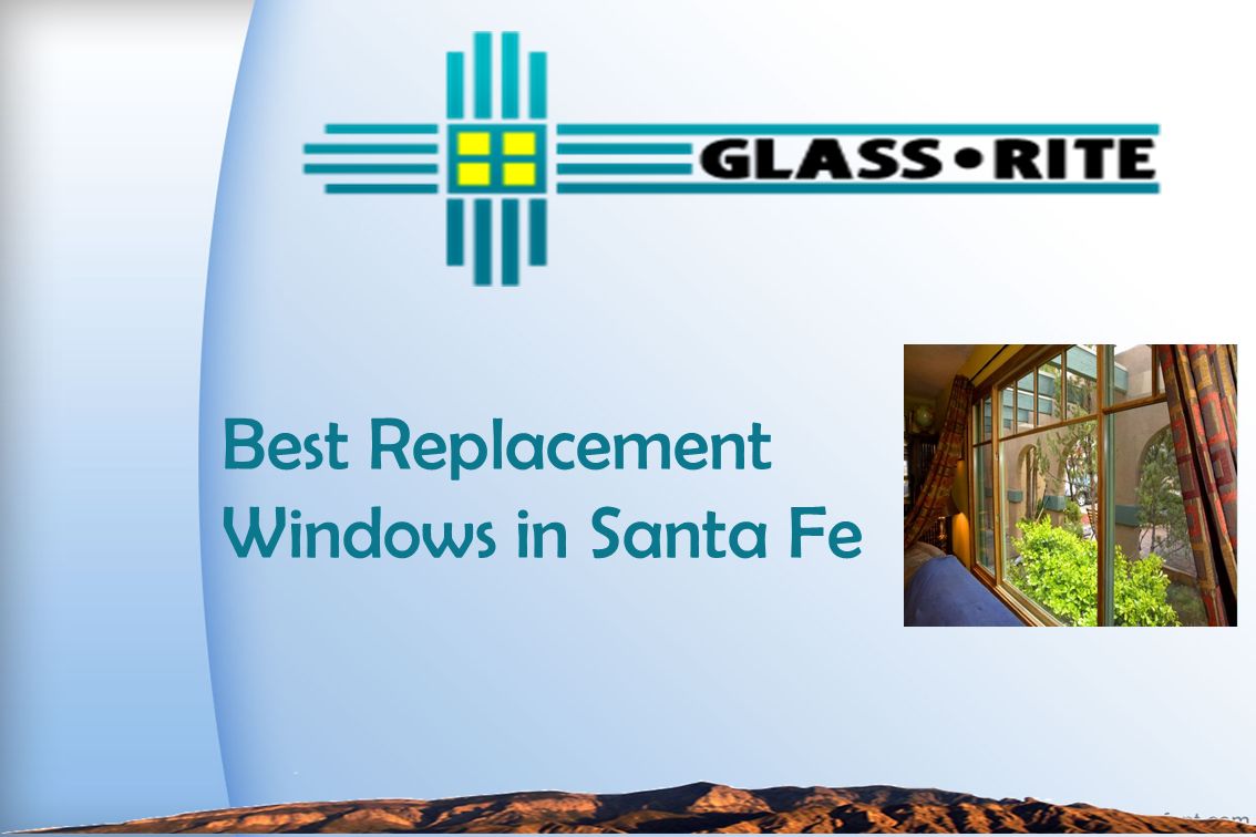 Best Replacement Windows in Santa Fe