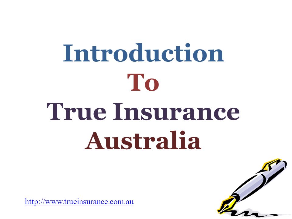 Introduction To True Insurance Australia