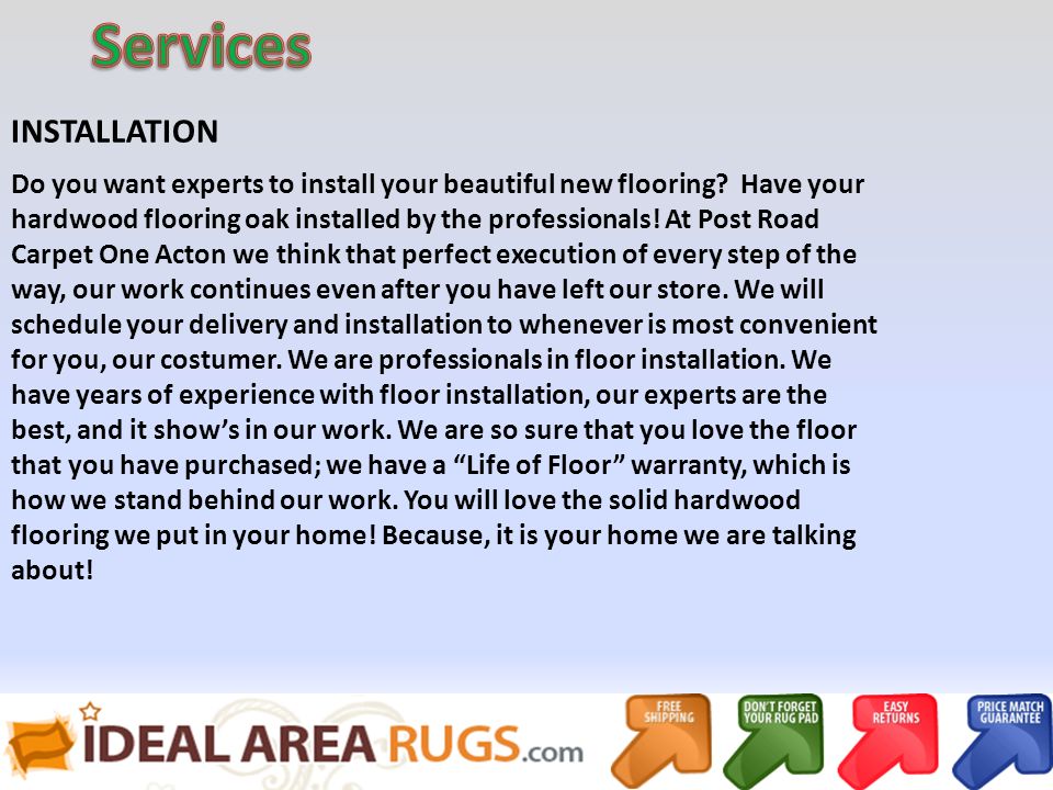 INSTALLATION Do you want experts to install your beautiful new flooring.