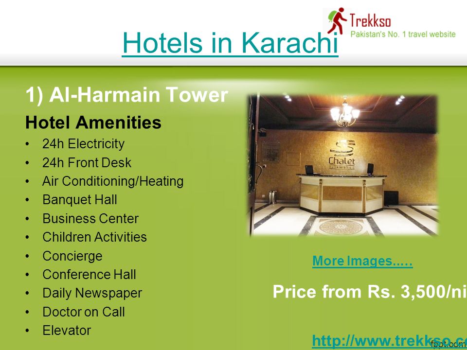 1) Al-Harmain Tower Hotel Amenities 24h Electricity 24h Front Desk Air Conditioning/Heating Banquet Hall Business Center Children Activities Concierge Conference Hall Daily Newspaper Doctor on Call Elevator Hotels in Karachi More Images..… Price from Rs.