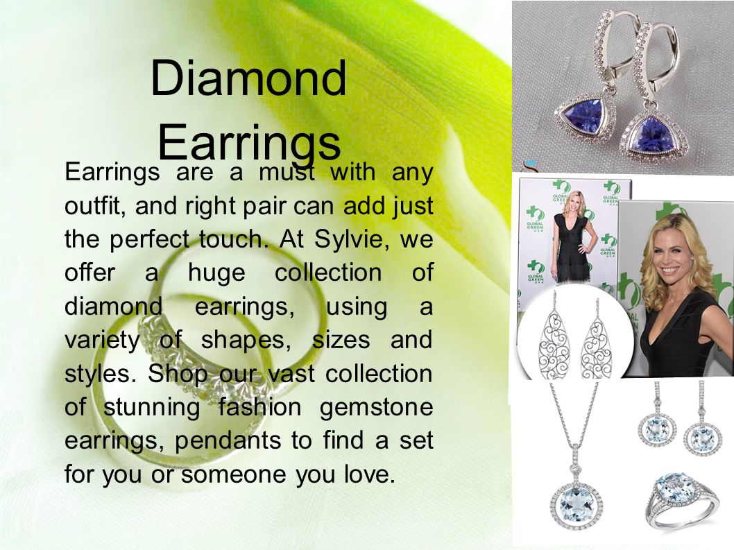 Diamond Earrings Earrings are a must with any outfit, and right pair can add just the perfect touch.