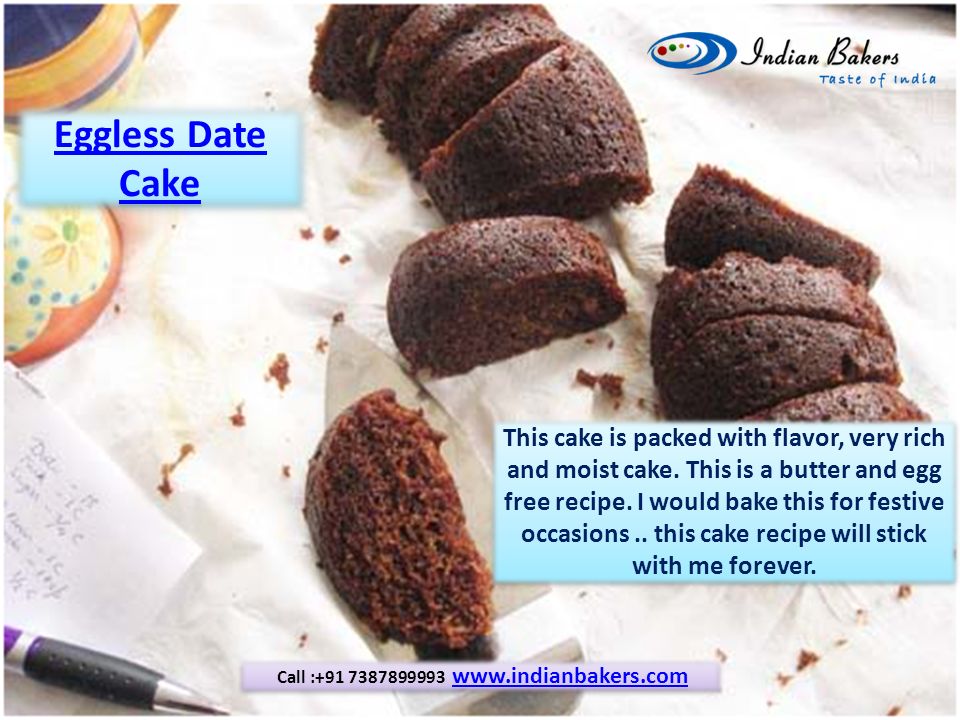 Eggless Date Cake Eggless Date Cake This cake is packed with flavor, very rich and moist cake.
