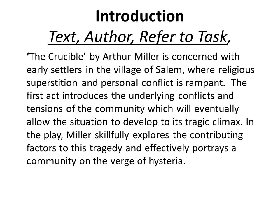 an analysis of the crucible by arthur miller The crucible arthur miller a note on the historical accuracy of this play this play is not history in the sense in which the word is used by the academic. an analysis of the crucible by arthur miller The crucible arthur miller a note on the historical accuracy of this play this play is not history in the sense in which the word is used by the academic.