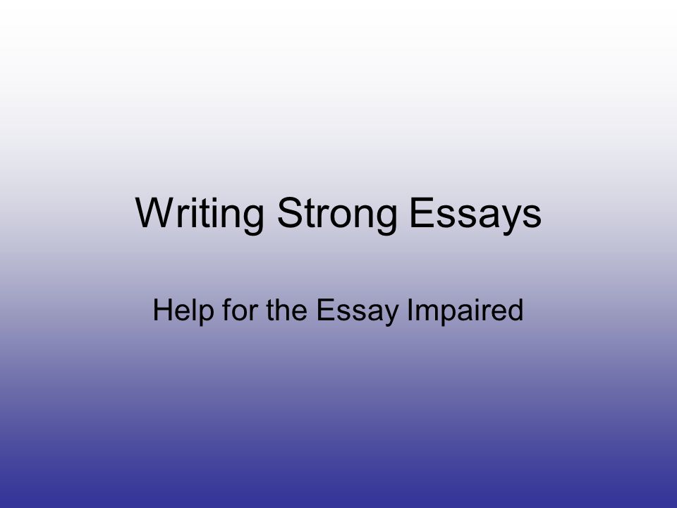 Strong College Essays